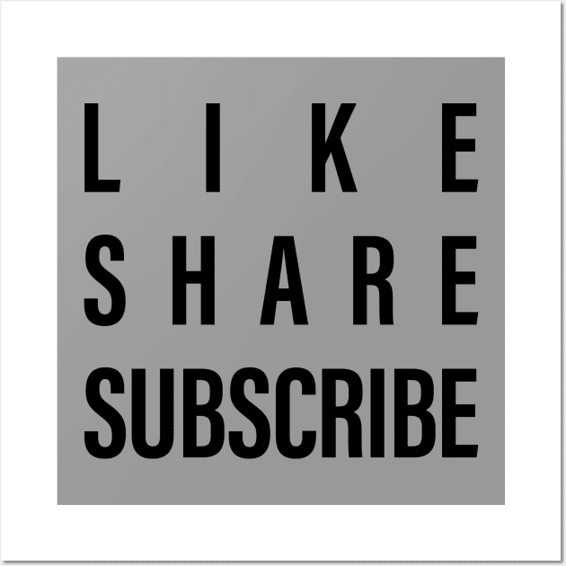 Like, Share, Subscribe Wall Art by ascates